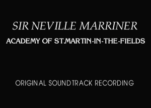 Sir Neville Marriner, Academy of St.Martin-in-the-Fields, Original Soundtrack Recording